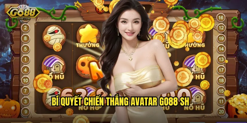 Avatar go88 sh - Hành trình thần thoại với phần thưởng siêu khủng 3 Bí quyết chiến thắng Avatar go88 sh